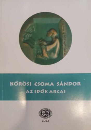 Krsi Csoma Sndor - Az idk arcai