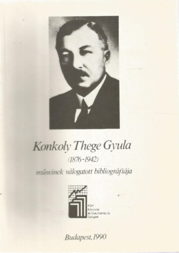 Konkoly Thege Gyula (1876-1942) mveinek vlogatott bibliogrfija