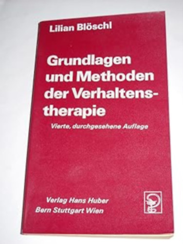 Grundlagen und Methoden der Verhaltenstherapie - Vierte durchgesehene Auflage