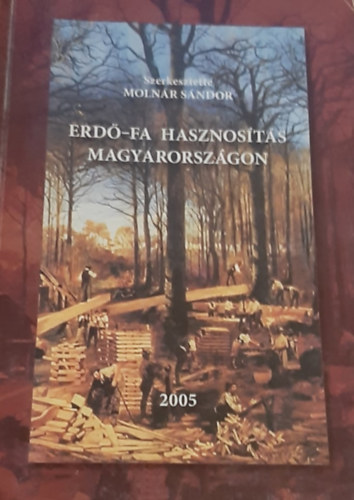 Erd-Fa hasznosts Magyarorszgon