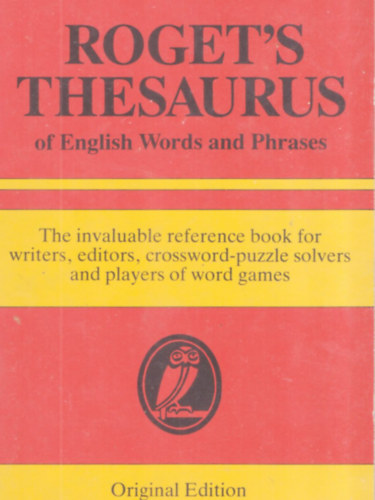 Roget's Thesaurus of English Words & Phrases (angol egynyelv� szinonima �s asszoci�c� sz�t�r)