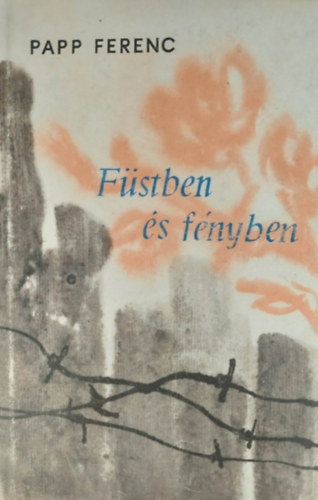 Papp Ferenc - F�stben �s f�nyben