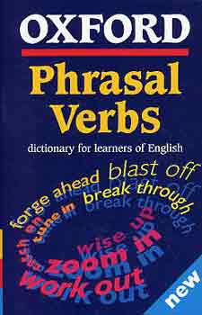 Oxford University Press - Oxford Phrasal Verbs Dictionary For Learners of English