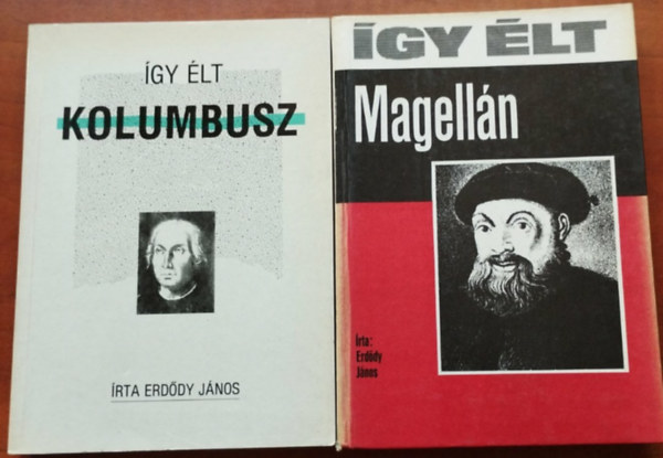 2 db az "�gy �lt..." sorozatb�l:Kolombusz,Magell�n