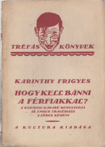 Hogy kell bnni a frfiakkal? (I. kiads)