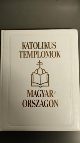 Katolikus templomok Magyarorszgon (Dszkiadvny)