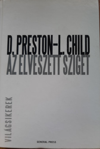 Douglas Preston; Lincoln Child - Az elveszett sziget