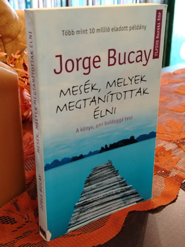 Mes�k, melyek megtan�tottak �lni