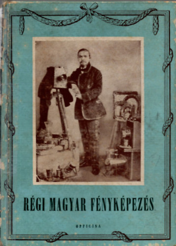 Rgi magyar fnykpezs (Officina kpesknyvek 34)