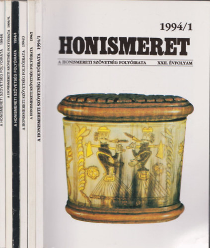 Honismeret - A Honismereti Sz�vets�g foly�irata 1994/1-6, XXII. teljes �vfolyam