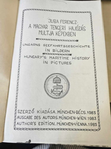 A magyar tengeri hajzs multja kpekben (magyar - angol - nmet)