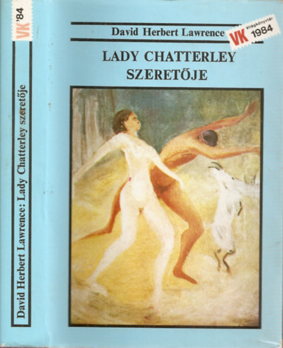 Szerk.: Zentai va, Ford.: Falvay Mihly David Herbert Lawrence - Lady Chatterley szeretje (Falvay Mihly fordtsa - Sajt kppel) (Vilgknyvtr)