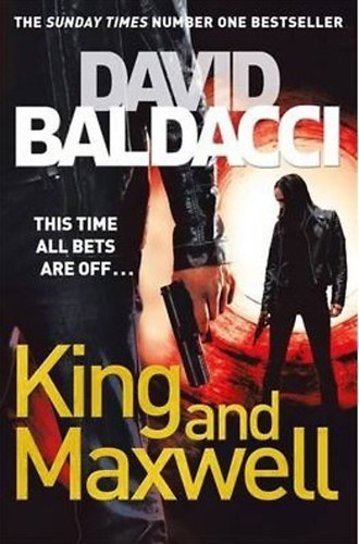 David Baldacci - King and Maxwell