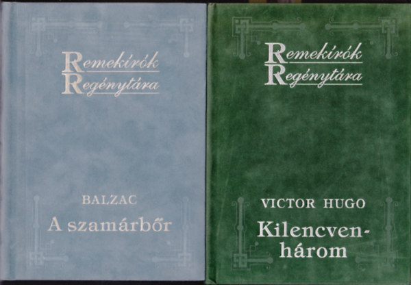 Honor deBalzac - Victor Hugo - 2 db a Remekrk Regnytra sor.-bl: Balzac: A szamrbr + Victor Hugo:Kilencvanhrom