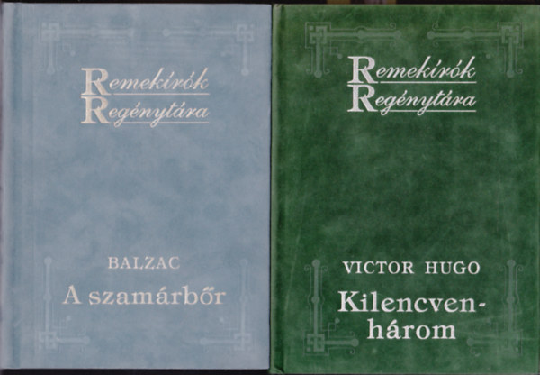 2 db a Remekrk Regnytra sor.-bl: Balzac: A szamrbr + Victor Hugo:Kilencvanhrom