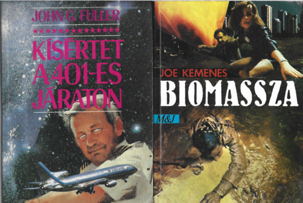 2 db k�nyv, John G. Fuller: K�s�rtet a 401-es j�raton, Joe Kemenes: Biomassza