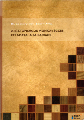Biztonsgos munkavgzs a faiparban