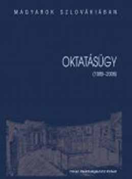Lszl Bla; Tth Kroly; A. Szab Lszl - Magyarok Szlovkiban - Oktatsgy (1989-2006)