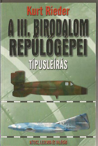 A III. birodalom rep�l�g�pei - T�pusle�r�s
