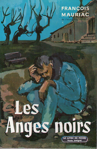 Francois Mauriac - Les Anges noirs