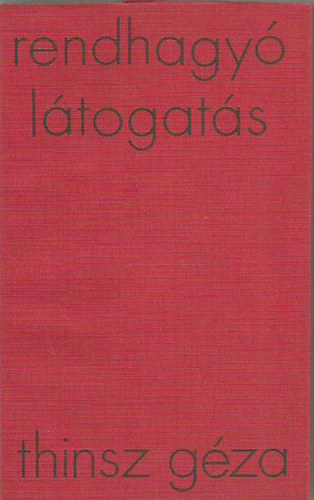 Thinsz G�za - Rendhagy� l�togat�s