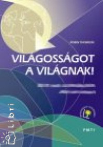 Vil�goss�got a vil�gnak!
