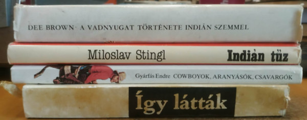 4 db ingy�nok: �gy l�tt�k: Indi�n �s spanyol kr�nik�k + Cowboyok, arany�sok, csavarg�k (�szak-Amerikai n�pk�lt�szet) + Indi�n t�z + A vadnyugat t�rt�nete indi�n szemmel