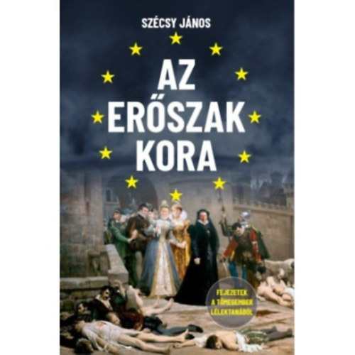 Az er�szak kora (Fejezetek egy k�zj�t�k l�lektan�b�l)