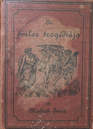 Madch Imre - Az ember tragdija Npies kiads 1886.