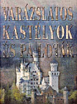 Reviczky Bla  (szerk.) - Varzslatos kastlyok s palotk