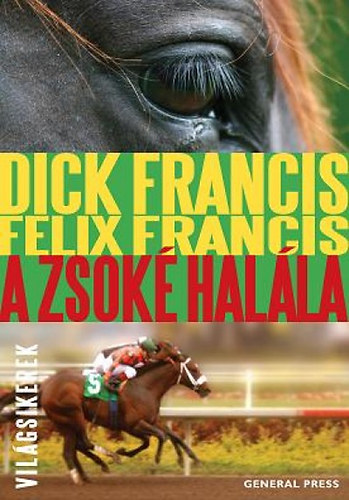Dick Francis; Felix Francis - A zsok halla