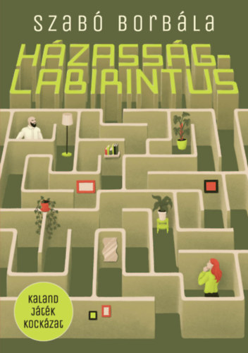 Szab� Borb�la - H�zass�glabirintus