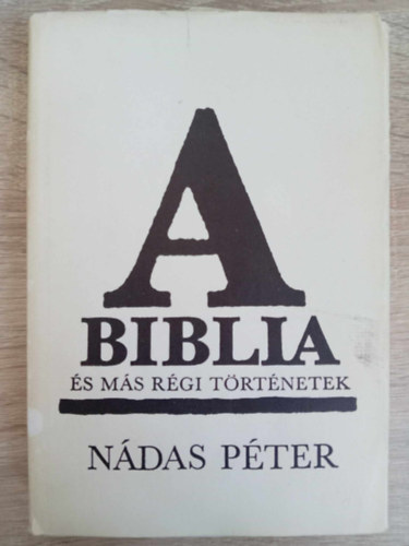 A Biblia s ms rgi trtnetek (A Biblia / Sanyika / Fal / A kertsz / Brny / Klra asszony hza)