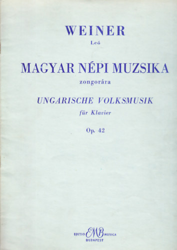 Weiner Le� - Magyar n�pi muzsika - 30 kis darab a zongor�z� ifj�s�g sz�m�ra