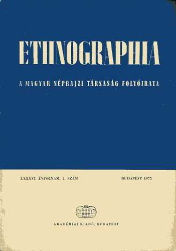 Ethnographia - A Magyar Nprajzi Trsasg folyirata - LXXXVI. vf. 4. szm 1975.