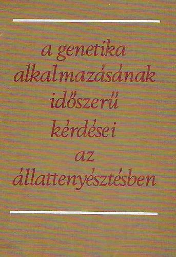 A genetika alkalmazsnak idszer krdsei az llattenysztsben