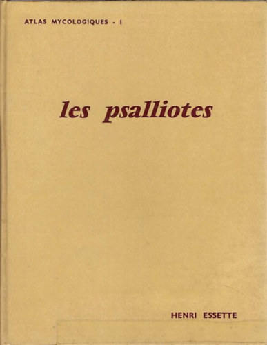 Henri Essette - Les Psalliotes I. - Atlas Mycologiques (Mikolgiai atlasz) francia nyelven