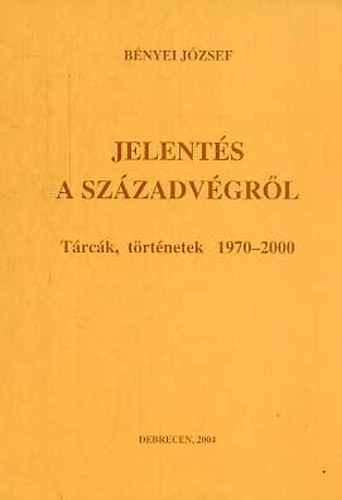Bnyei Jzsef - Jelents a szzadvgrl-trck,trtnetek 1970-2000
