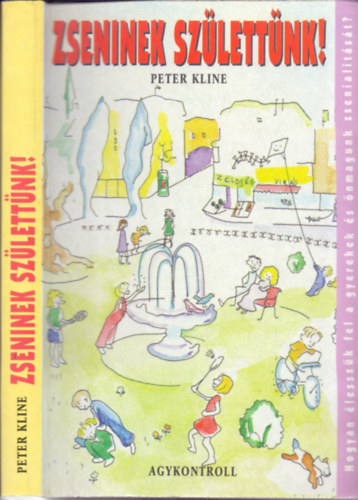 Peter Kline - Zseninek sz�lett�nk!