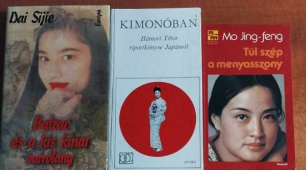 3db regny:Balzac s a kis knai varrlny,Tl szp a menyasszony,Kimonban