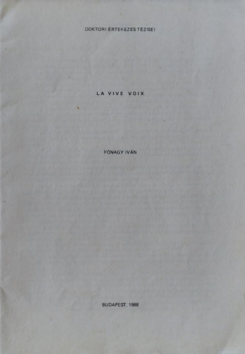 La vive voix ( "Az lnk hang" a francia nyelv hangslyozsrl szl klnlenyomat magyar nyelven)