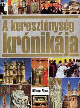 Uwe Birnstein Herbert Gutschera Theo Krner Ralph Ludwig - A keresztnysg krnikja   (Fekete-fehr s sznes fotkkal gazdagon illusztrlva. teljes kiads)