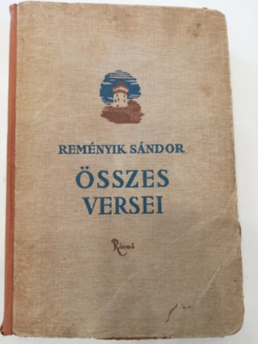 Rem�nyik S�ndor �sszes versei (els� �sszkiad�s)