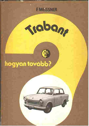Hogyan Tov�bb? Trabant