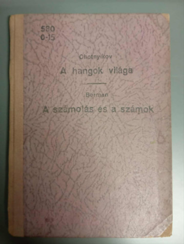 A hangok vilga - A szmols s a szmok (Termszettudomnyi kisknyvtr 40.; 41. szm egybektve)