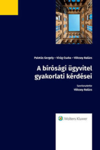 Vlcsey Balzs  (szerk.) - A brsgi gyvitel gyakorlati krdsei