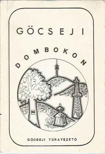 Farkas Zoltán - Göcseji dombokon (Göcseji túravezető)