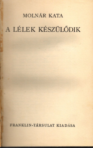 Molnr Kata - A llek kszldik