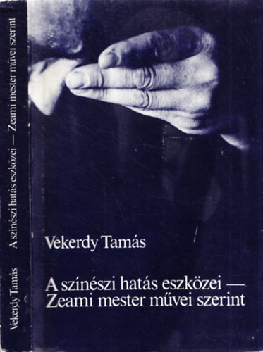 A sz�n�szi hat�s eszk�zei - Zeami mester m�vei szerint