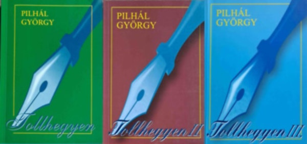 Pilhl Gyrgy - Tollhegyen I-III.
